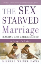 Cover art for The Sex-Starved Marriage: Boosting Your Marriage Libido: A Couple's Guide