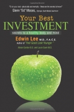 Cover art for Your Best Investment: Secrets to a Healthy Body and Mind
