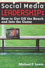 Cover art for Social Media Leadership: How to Get Off the Bench and Into the Game
