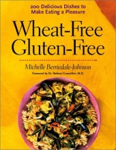 Cover art for Wheat-Free Gluten-Free: 200 Delicious Dishes to Make Eating a Pleasure