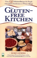 Cover art for The Gluten-Free Kitchen: Over 135 Delicious Recipes for People with Gluten Intolerance or Wheat Allergy