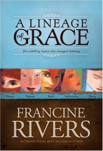 Cover art for Unveiled: Tamar/Unashamed: Rahab/Unshaken: Ruth/Unspoken: Bathsheba/Unafraid: Mary (A Lineage of Grace 5-in-1)