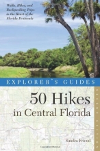 Cover art for Explorer's Guide 50 Hikes in Central Florida (Second Edition)  (Explorer's 50 Hikes)