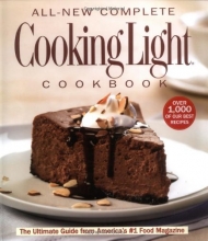 Cover art for The All-New Complete Cooking Light Cookboook: The Ultimate Guide from America's #1 Food Magazine (Cookbook)