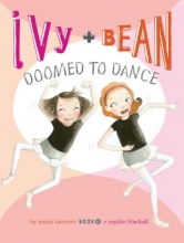 Cover art for Ivy and Bean Doomed to Dance (Book 6)