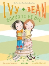 Cover art for Bound to Be Bad (Ivy and Bean, Book 5)
