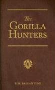 Cover art for The Gorilla Hunters: A Tale of the Wilds of Africa (R. M. Ballantyne Collection)
