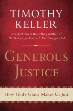 Cover art for Generous Justice: How God's Grace Makes Us Just
