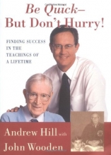 Cover art for Be Quick - But Don't Hurry: Finding Success in the Teachings of a Lifetime