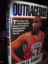 Cover art for Outrageous!: The Fine Life and Flagrant Good Times of Basketball's Irresistible Force