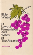 Cover art for Bible Wines or The Laws of Fermentation