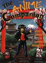 Cover art for The Anime Companion: What's Japanese in Japanese Animation