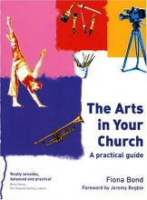 Cover art for The Arts in Your Church: A Practical Guide