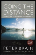 Cover art for Going the Distance: How to Stay Fit for a Lifetime of Ministry