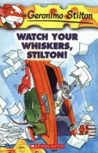 Cover art for Watch Your Whiskers, Stilton! (Geronimo Stilton, No. 17)