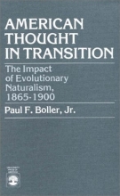 Cover art for American Thought in Transition: The Impact of Evolutionary Naturalism, 1865-1900