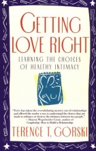 Cover art for Getting Love Right: Learning the Choices of Healthy Intimacy (A Fireside/Parkside Recovery Book)