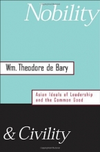 Cover art for Nobility and Civility: Asian Ideals of Leadership and the Common Good