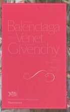Cover art for Cristobal Balenciaga, Philippe Venet, Hubert de Givenchy: Grand Traditions in French Couture