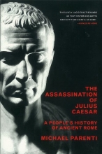 Cover art for The Assassination Of Julius Caesar: A People's History Of Ancient Rome (New Press People's History)