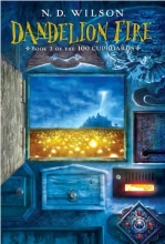 Cover art for Dandelion Fire: Book 2 of the 100 Cupboards