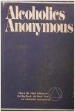 Cover art for Alcoholics Anonymous: The Story of How Many Thousands of Men and Women Have Recovered from Alcoholism/Third Edition