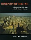 Cover art for Dominion of the Eye: Urbanism, Art, and Power in Early Modern Florence