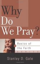 Cover art for Why Do We Pray? (Basics of the Faith)