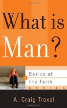 Cover art for What is Man? (Basics of the Faith)