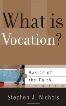 Cover art for What Is Vocation? (Basics of the Faith)