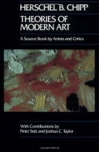 Cover art for Theories of Modern Art: A Source Book by Artists and Critics (California Studies in the History of Art)