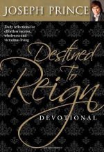 Cover art for Destined to Reign Devotional: Daily Reflections For Effortless Success, Wholeness, and Victorious Living
