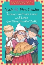 Cover art for Junie B., First Grader: Turkeys We Have Loved and Eaten (and Other Thankful Stuff) (Junie B. Jones, No. 28)