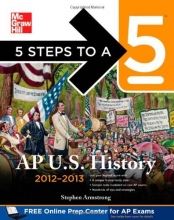 Cover art for 5 Steps to a 5 AP US History, 2012-2013 Edition (5 Steps to a 5 on the Advanced Placement Examinations Series)