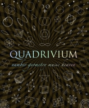Cover art for Quadrivium: The Four Classical Liberal Arts of Number, Geometry, Music, & Cosmology (Wooden Books)