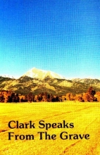 Cover art for Clark Speaks From the Grave