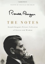 Cover art for The Notes: Ronald Reagan's Private Collection of Stories and Wisdom