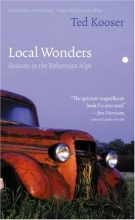 Cover art for Local Wonders: Seasons in the Bohemian Alps (American Lives)