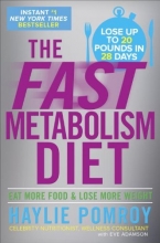 Cover art for The Fast Metabolism Diet: Eat More Food and Lose More Weight