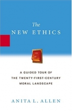 Cover art for The New Ethics: A Guided Tour of the Twenty-First Century Moral Landscape