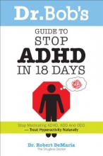 Cover art for Dr. Bob's Guide to Stop ADHD in 18 Days