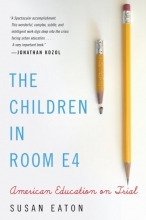 Cover art for The Children in Room E4: American Education on Trial