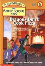 Cover art for Dragons Don't Cook Pizza (The Adventures of the Bailey School Kids, #24)