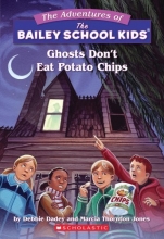 Cover art for Ghosts Don't Eat Potato Chips (Bailey School Kids #5)