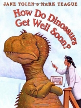 Cover art for How Do Dinosaurs Get Well Soon?