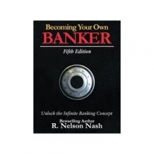 Cover art for Becoming Your Own Banker : The Infinite Banking Concept, 4th Edition