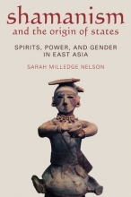Cover art for Shamanism and the Origins of States: Spirit, Power, and Gender in East Asia