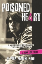 Cover art for Poisoned Heart: I Married Dee Dee Ramone (The Ramones Years)
