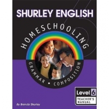 Cover art for Shurley English Homeschooling Grammar & Composition Level 6 Teacher's Manual (with Jingles & Introductory Sentences CD) (Level 6, Teacher's Edition)