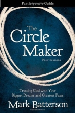 Cover art for The Circle Maker Participant's Guide: Praying Circles Around Your Biggest Dreams and Greatest Fears